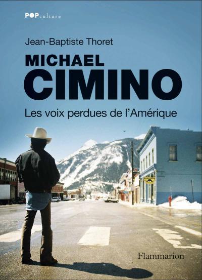 Michael Cimino_Les voix perdues de l'Amérique